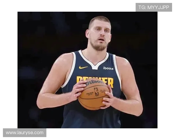 约基奇今日赛场表现均衡全面展现稳定高效贡献度推动球队稳健前行